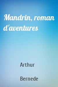 Mandrin, roman d'aventures