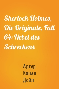 Sherlock Holmes, Die Originale, Fall 64: Nebel des Schreckens