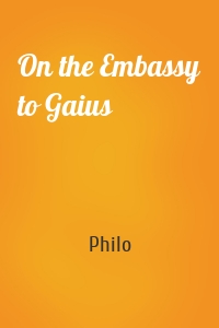 On the Embassy to Gaius