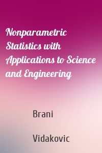 Nonparametric Statistics with Applications to Science and Engineering