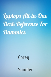 Laptops All-in-One Desk Reference For Dummies