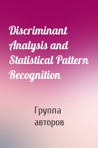 Discriminant Analysis and Statistical Pattern Recognition