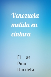 Venezuela metida en cintura