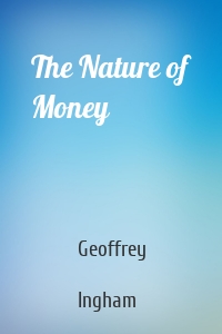 The Nature of Money