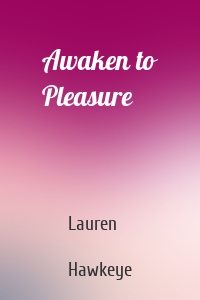 Awaken to Pleasure