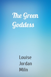 The Green Goddess