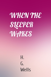 WHEN THE SLEEPER WAKES