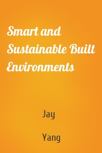 Smart and Sustainable Built Environments