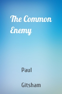 The Common Enemy