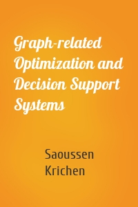 Graph-related Optimization and Decision Support Systems