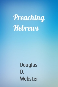 Preaching Hebrews