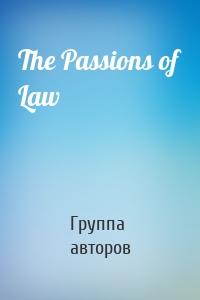 The Passions of Law