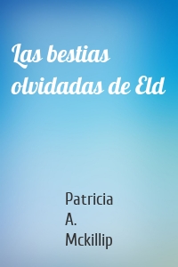 Las bestias olvidadas de Eld