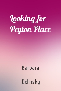 Looking for Peyton Place