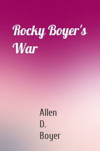 Rocky Boyer's War