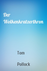 Der Wolkenkratzerthron