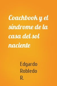 Coachbook y el síndrome de la casa del sol naciente