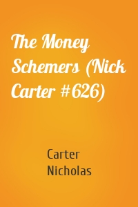 The Money Schemers (Nick Carter #626)