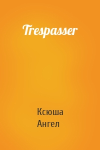 Trespasser