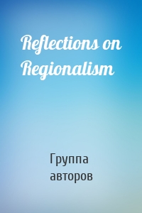 Reflections on Regionalism
