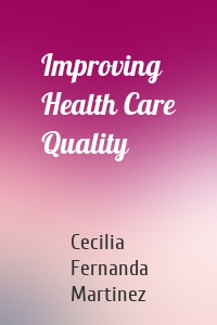 Improving Health Care Quality