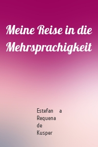 Meine Reise in die Mehrsprachigkeit