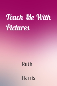 Teach Me With Pictures