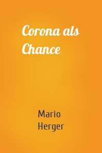 Corona als Chance