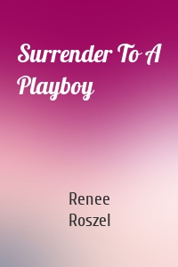 Surrender To A Playboy
