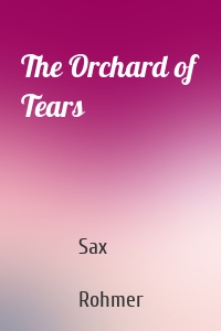 The Orchard of Tears