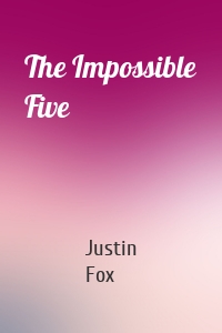 The Impossible Five