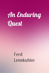 An Enduring Quest