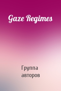 Gaze Regimes