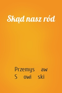 Skąd nasz ród