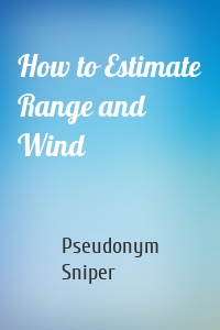 How to Estimate Range and Wind