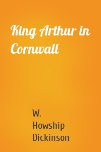 King Arthur in Cornwall