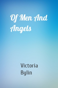 Of Men And Angels