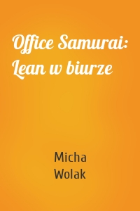 Office Samurai: Lean w biurze