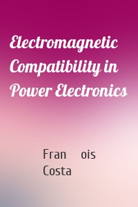 Electromagnetic Compatibility in Power Electronics