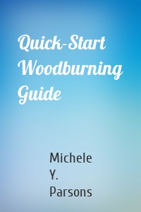 Quick-Start Woodburning Guide