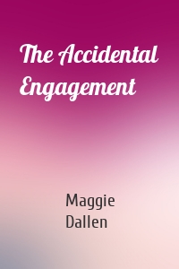 The Accidental Engagement