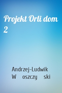 Projekt Orli dom 2