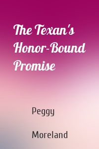 The Texan's Honor-Bound Promise