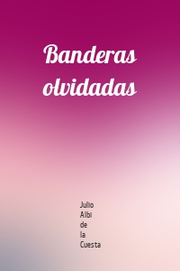 Banderas olvidadas