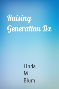 Raising Generation Rx