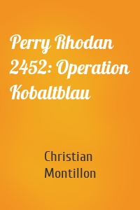 Perry Rhodan 2452: Operation Kobaltblau