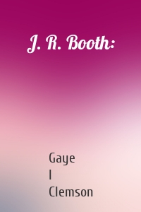 J. R. Booth: