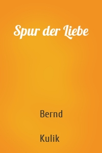 Spur der Liebe
