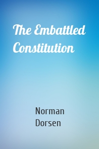 The Embattled Constitution