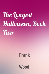 The Longest Halloween, Book Two